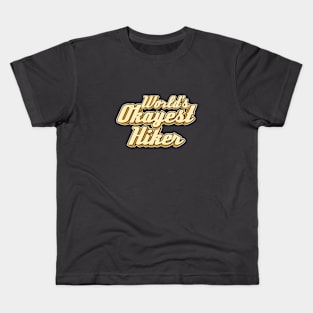 World's Okayest Hiker typography Kids T-Shirt